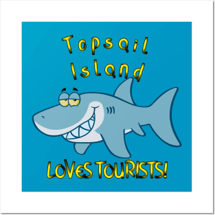 Topsail Loves Tourists Posters and Art